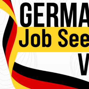 Germany Job Seeker Visa – Requirements and Application Process